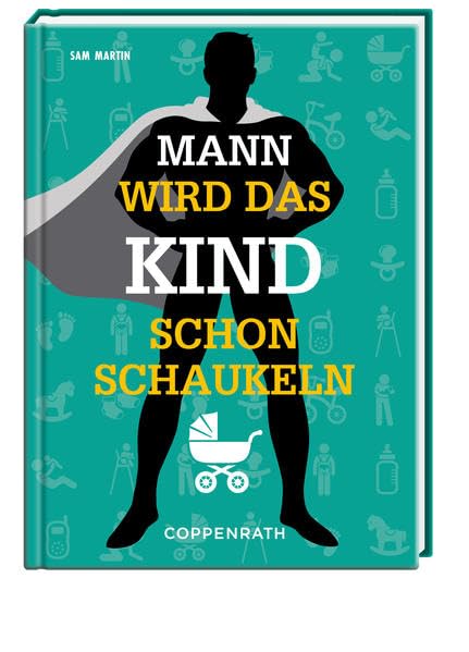 Mann wird das Kind schon schaukeln book