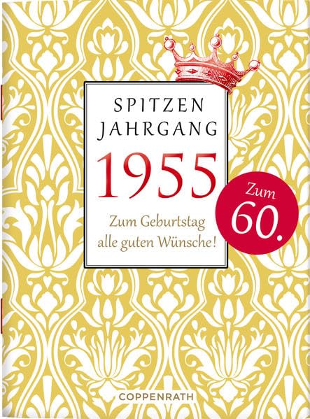 Spitzenjahrgang 1955: Zum Geburtstag alle guten Wünsche! (Schöne Grüße) Lifestyle