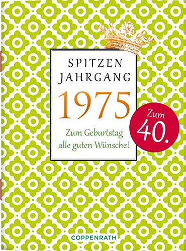 Spitzenjahrgang 1975: Zum Geburtstag alle guten Wünsche! (Schöne Grüße) book