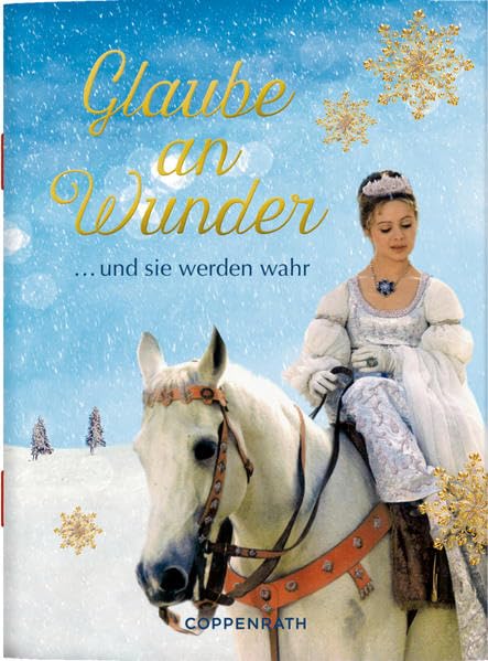 Glaube an Wunder: ... und sie werden wahr (Schöne Grüße) Poetry