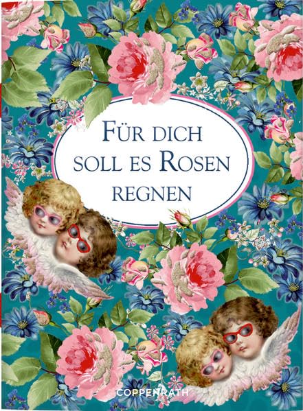Für dich soll es Rosen regnen (Schöne Grüße) Lifestyle