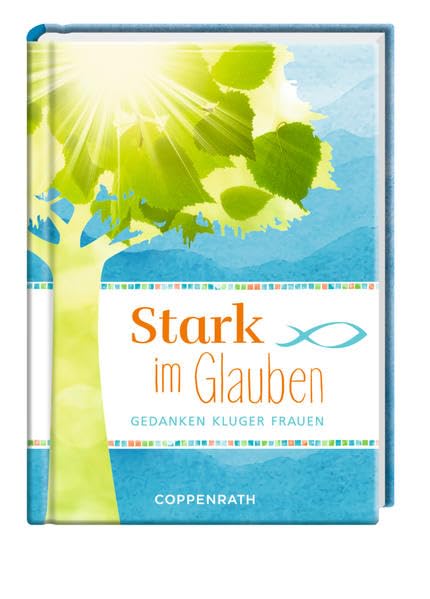 Stark im Glauben: Gedanken kluger Frauen Art & Literature