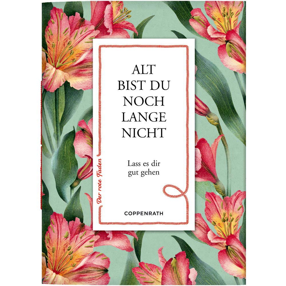 Alt bist du noch lange nicht: Lass es dir gut gehen (Der rote Faden) Living & Furnishing