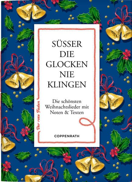 Süßer die Glocken nie klingen: Die schönsten Weihnachtslieder mit Noten & Texten (Der rote Faden) Sheet Music