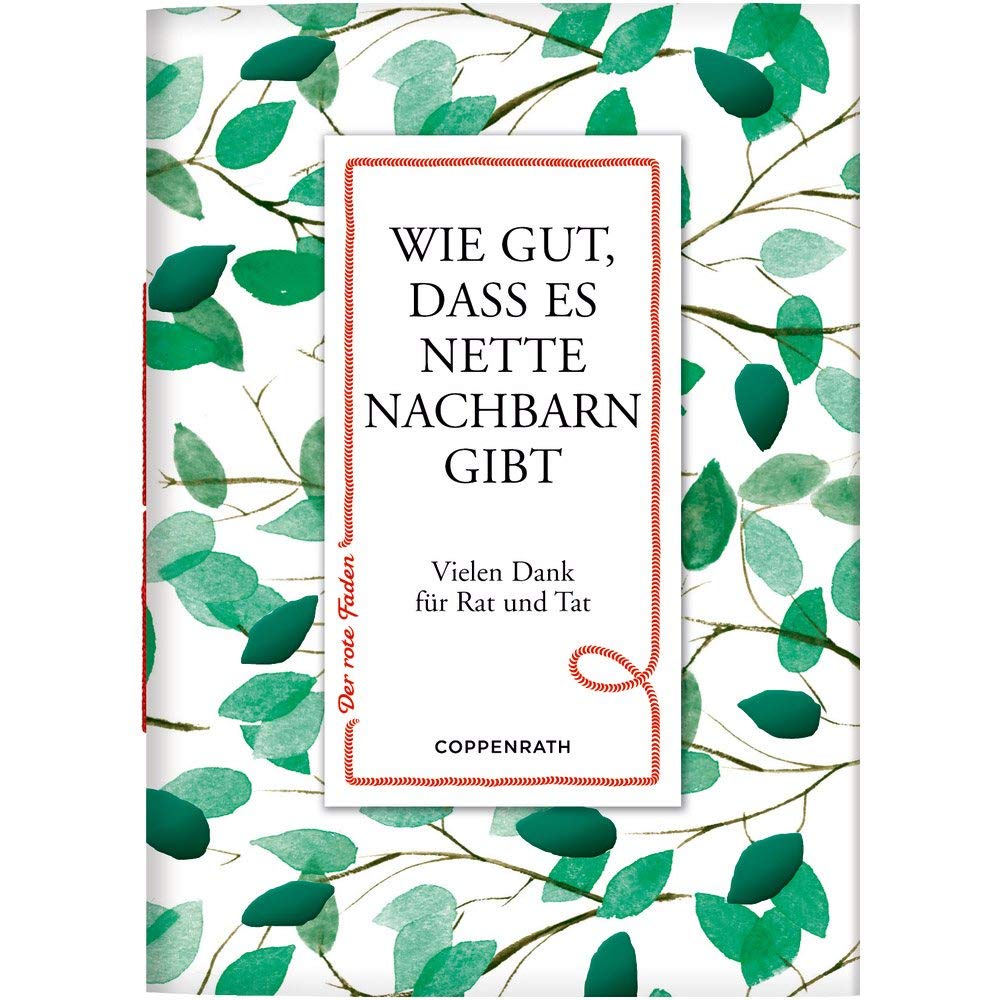 Wie gut, dass es nette Nachbarn gibt: Vielen Dank für Rat und Tat (Der rote Faden) Poetry