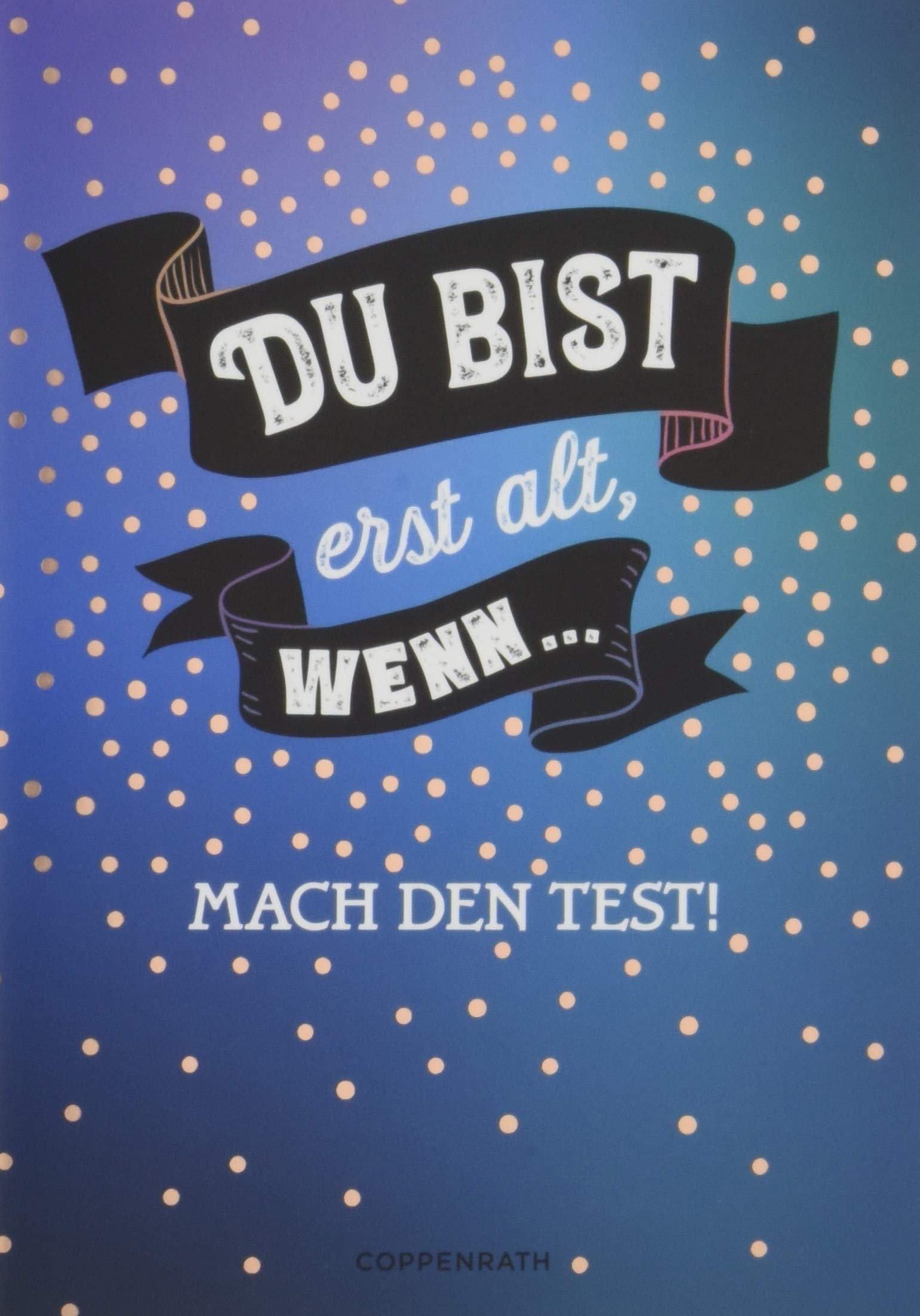 Du bist erst alt, wenn ... Lifestyle