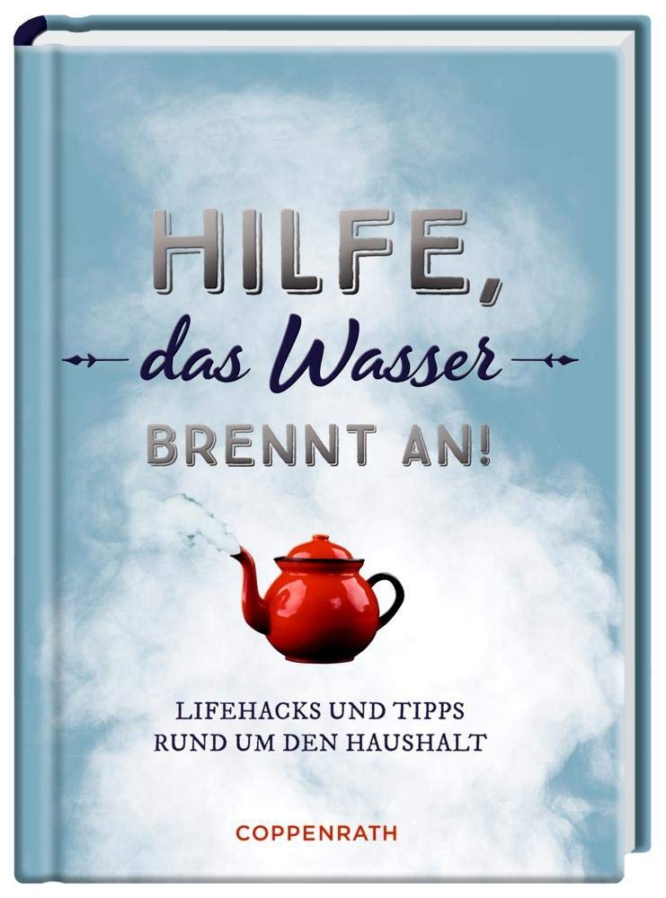 Hilfe, das Wasser brennt an! Humour & Satire