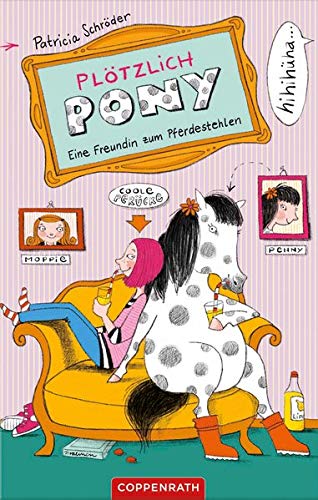 Plötzlich Pony: Eine Freundin zum Pferdestehlen book