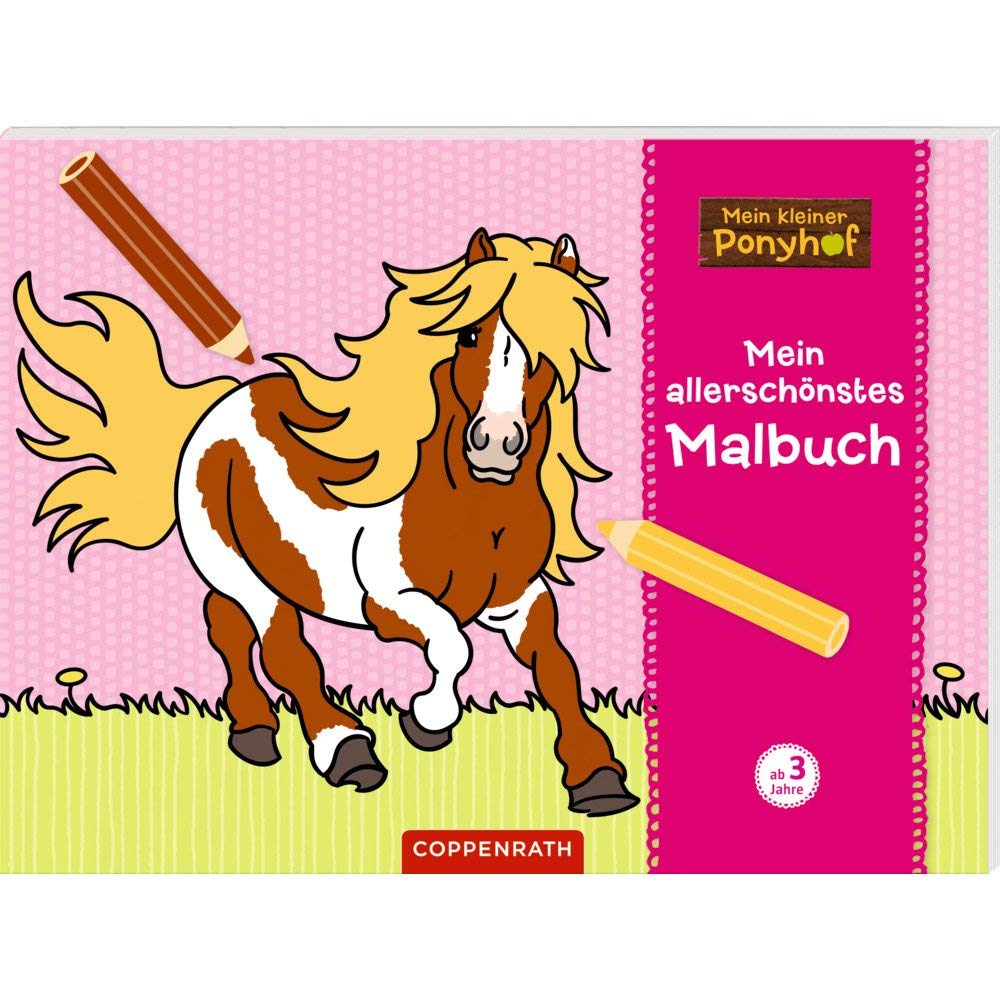 Mein kleiner Ponyhof: Mein allerschönstes Malbuch book