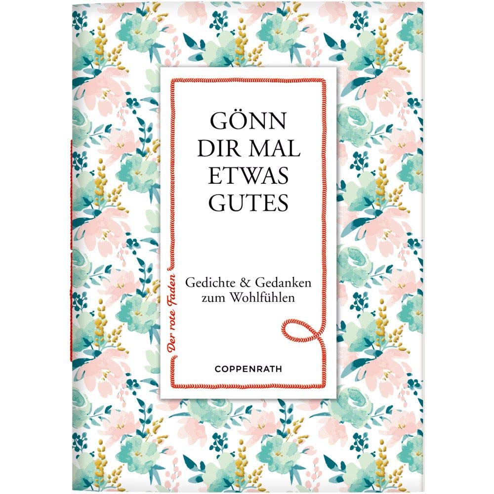 Gönn dir mal etwas Gutes: Gedichte & Gedanken zum Wohlfühlen (Der rote Faden, Band 128) Poetry