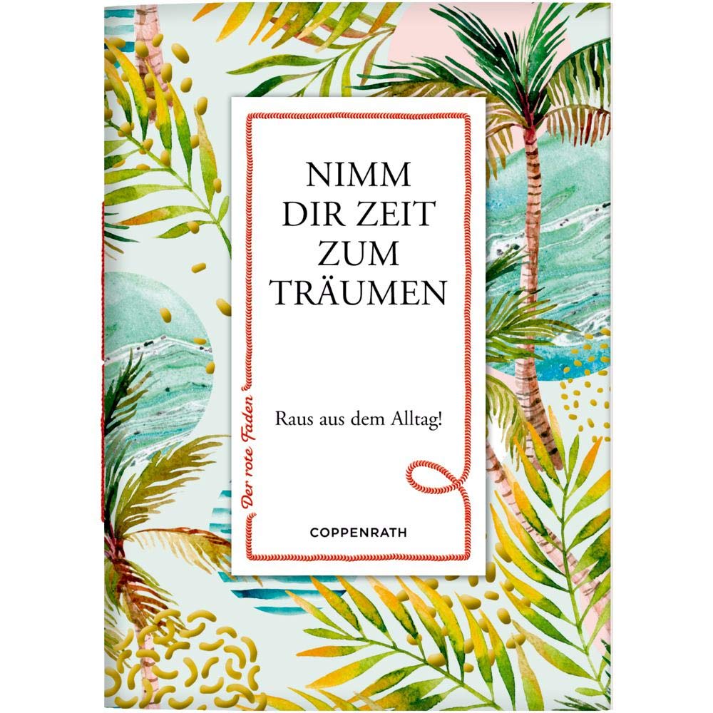 Nimm dir Zeit zum Träumen: Raus aus dem Alltag! (Der rote Faden) Poetry