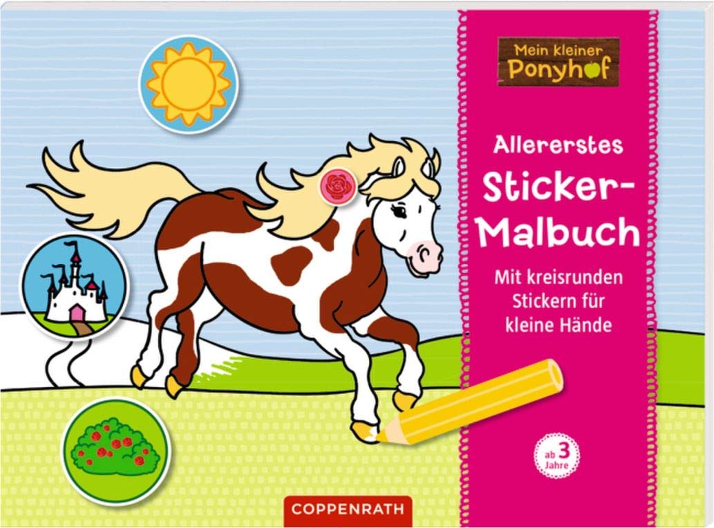 Mein kleiner Ponyhof: Allererstes Sticker-Malbuch book