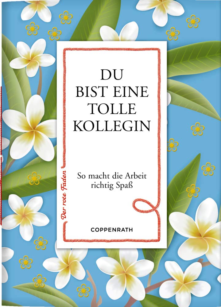 Du bist eine tolle Kollegin: So macht die Arbeit richtig Spaß (Der rote Faden) Lifestyle