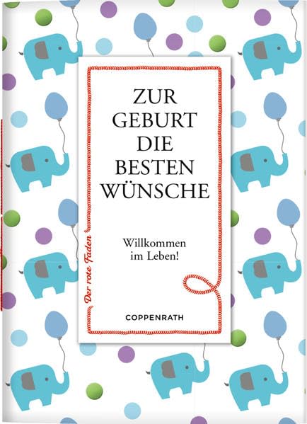 Zur Geburt die besten Wünsche: Willkommen im Leben! (Der rote Faden) Parents & Children