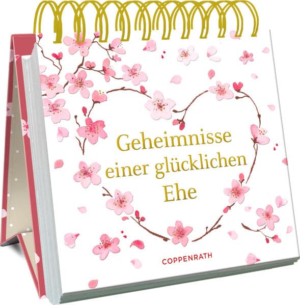 Geheimnisse einer glücklichen Ehe (Spiralaufstellbuch) Lifestyle