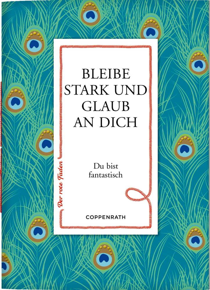 Bleibe stark und glaub an dich: Du bist fantastisch (Der rote Faden, 166, Band 166) Lifestyle