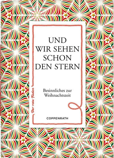 Und wir sehen schon den Stern: Besinnliches zur Weihnachtszeit (Der rote Faden) Lifestyle