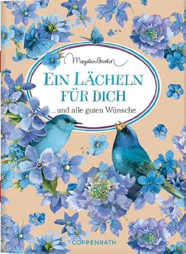 Ein Lächeln für dich: ... und alle guten Wünsche (Schöne Grüße) Lifestyle