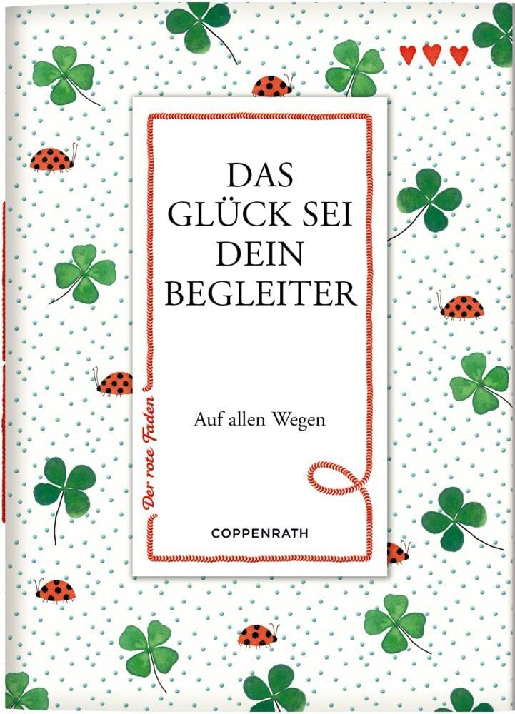 Das Glück sei dein Begleiter: Auf allen Wegen (Der rote Faden, 176, Band 176) Lifestyle