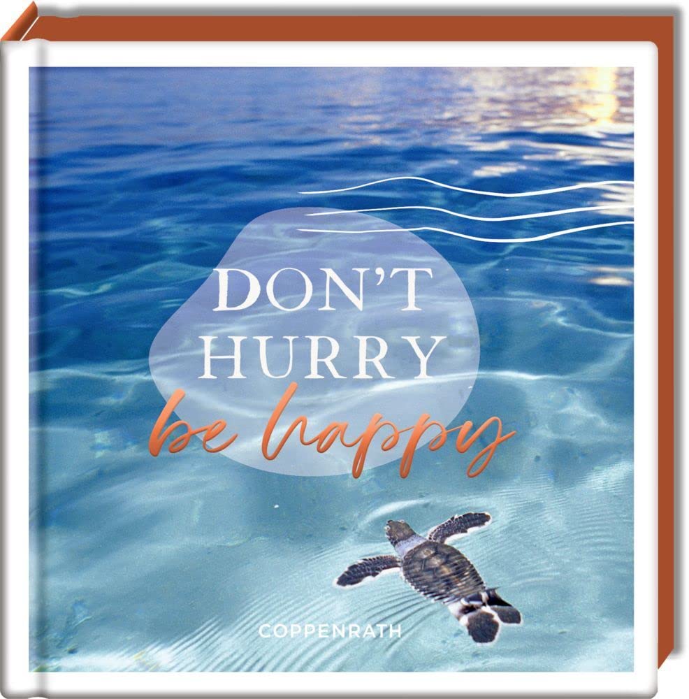 Don't hurry, be happy Lifestyle