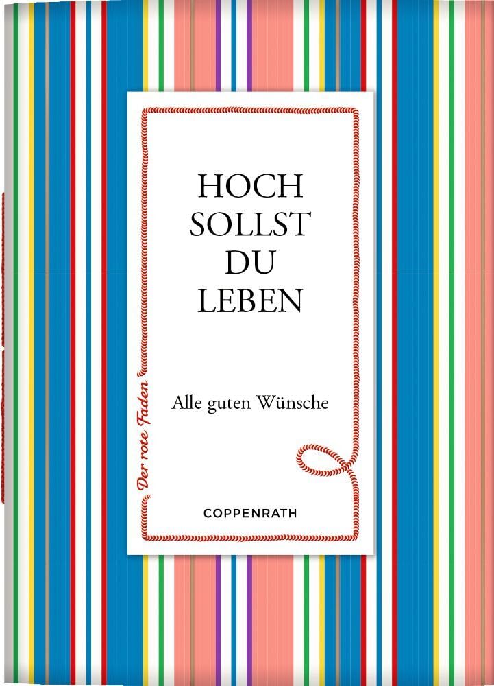 Hoch sollst du leben: Alle guten Wünsche (Der rote Faden, 190, Band 190) Lifestyle