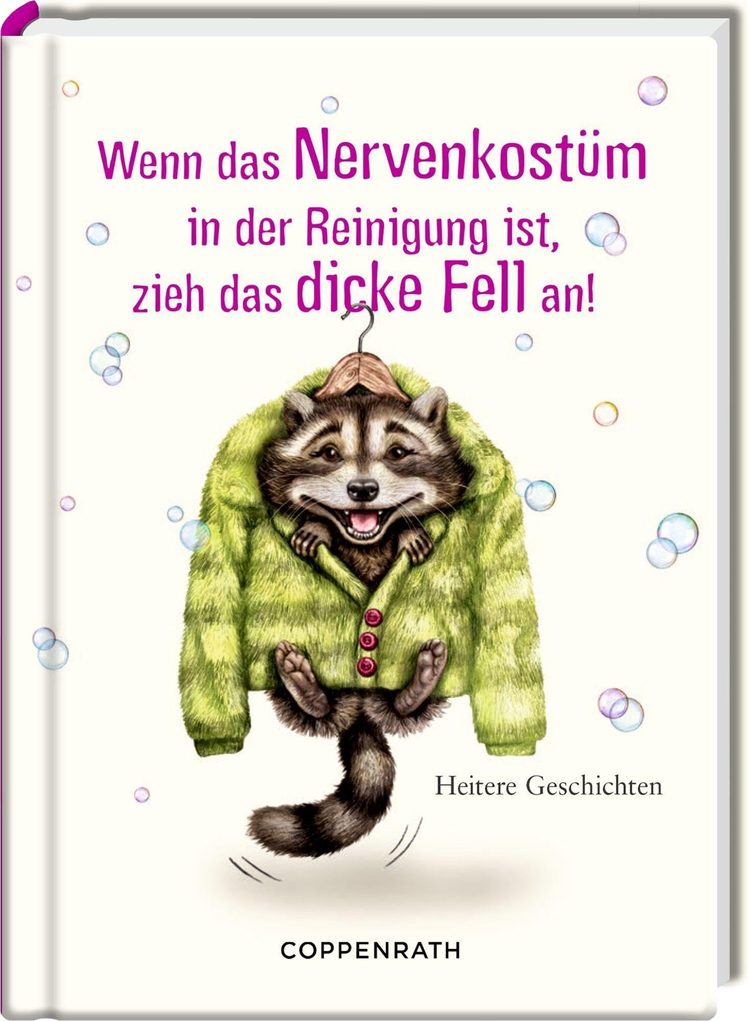 Wenn das Nervenkostüm in der Reinigung ist, zieh das dicke Fell an! Essays & Short Stories
