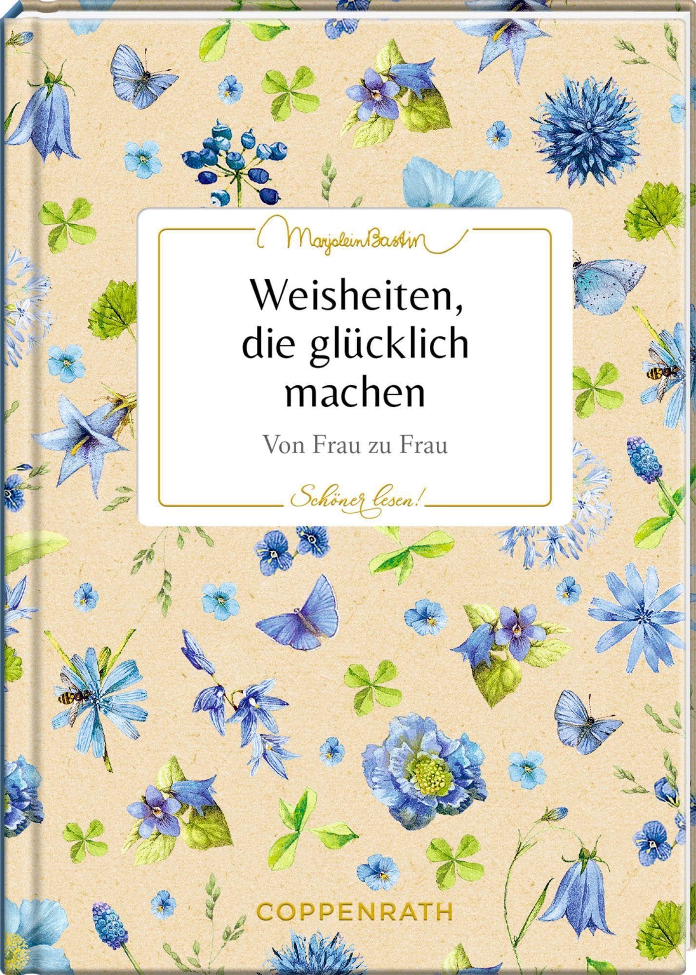 Weisheiten, die glücklich machen Lifestyle