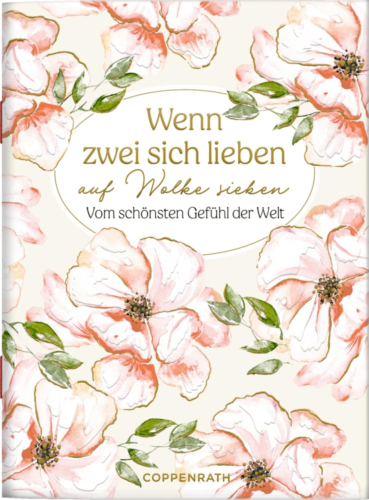 Wenn zwei sich lieben auf Wolke sieben: Vom schönsten Gefühl der Welt: zum Verschicken und Verschenken! (Schöne Grüße) Poetry