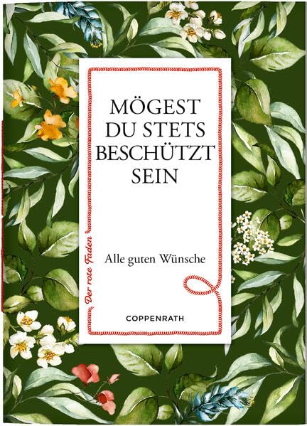 Mögest du stets beschützt sein: Alle guten Wünsche: Glück und Segen für Reisende und alle, die neue Wege gehen (Der rote Faden, 207, Band 207) Lifestyle