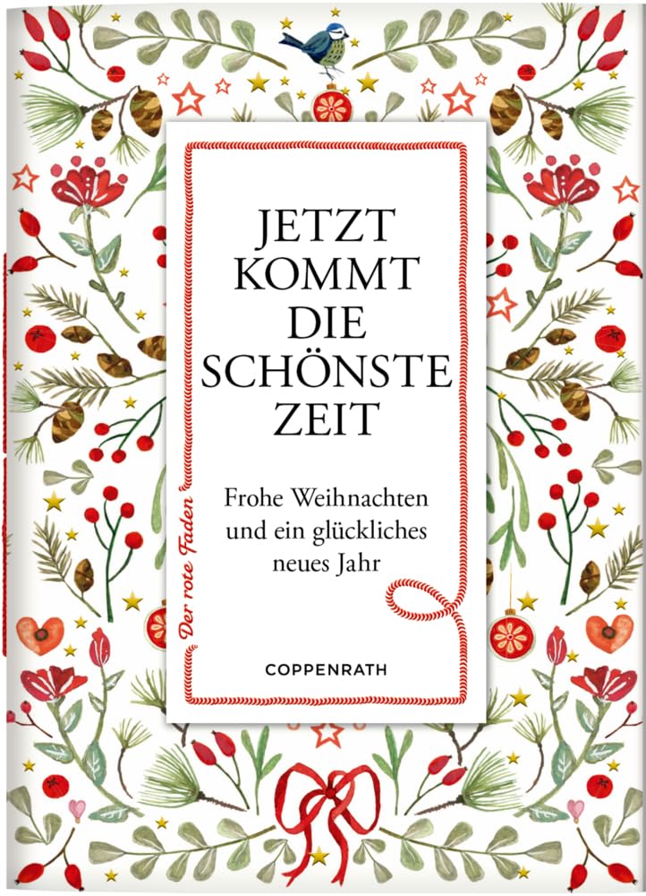 Jetzt kommt die schönste Zeit: Frohe Weihnachten und ein glückliches neues Jahr: Gute Wünsche zum Fest (Der rote Faden, 211, Band 211) Lifestyle