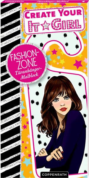 Create Your It-Girl: Fashion-Zone: Türanhänger-Malblock Non-fiction