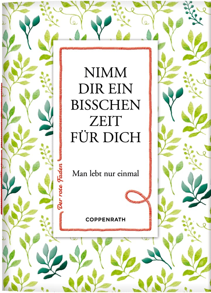 Nimm dir ein bisschen Zeit für dich: Man lebt nur einmal (Der rote Faden) Living & Furnishing