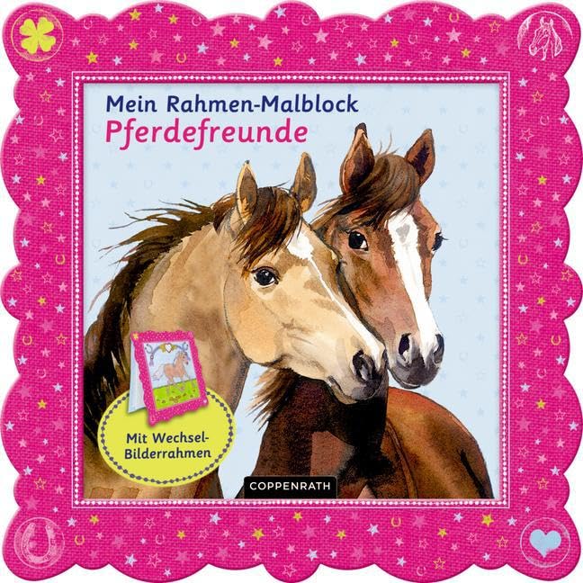 Mein Rahmen-Malblock Pferdefreunde: Mit Wechsel-Bilderrahmen Non-fiction