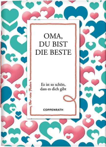 Oma, du bist die Beste: Es ist so schön, dass es dich gibt (Der rote Faden) Poetry