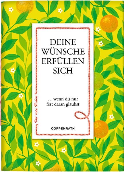 Deine Wünsche erfüllen sich: ... wenn du nur fest daran glaubst (Der rote Faden) Lifestyle