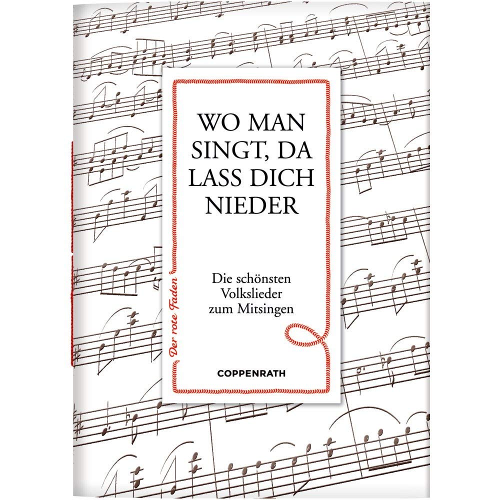 Wo man singt, da lass dich nieder: Die schönsten Volkslieder zum Mitsingen (Der rote Faden) Sheet Music