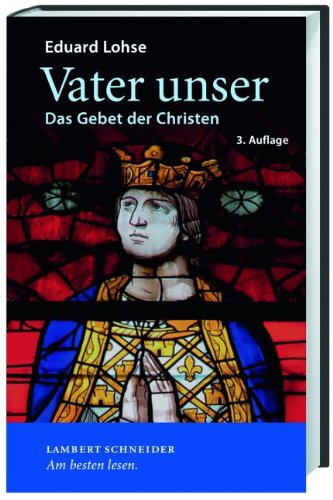 Vater Unser: Das Gebet der Christen Religion & Esotericism