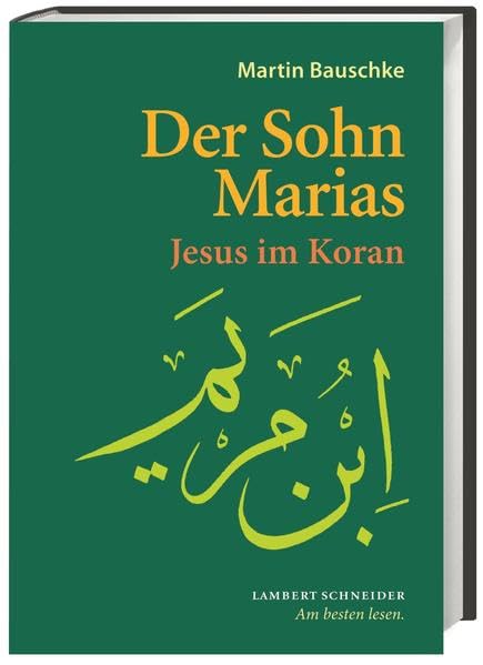 Der Sohn Marias: Jesus im Koran Religion & Esotericism