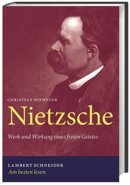 Nietzsche: Werk und Wirkung eines freien Geistes Philosophy