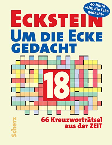 Um die Ecke gedacht 18: 66 Kreuzworträtsel aus der Zeit Leisure & Fun