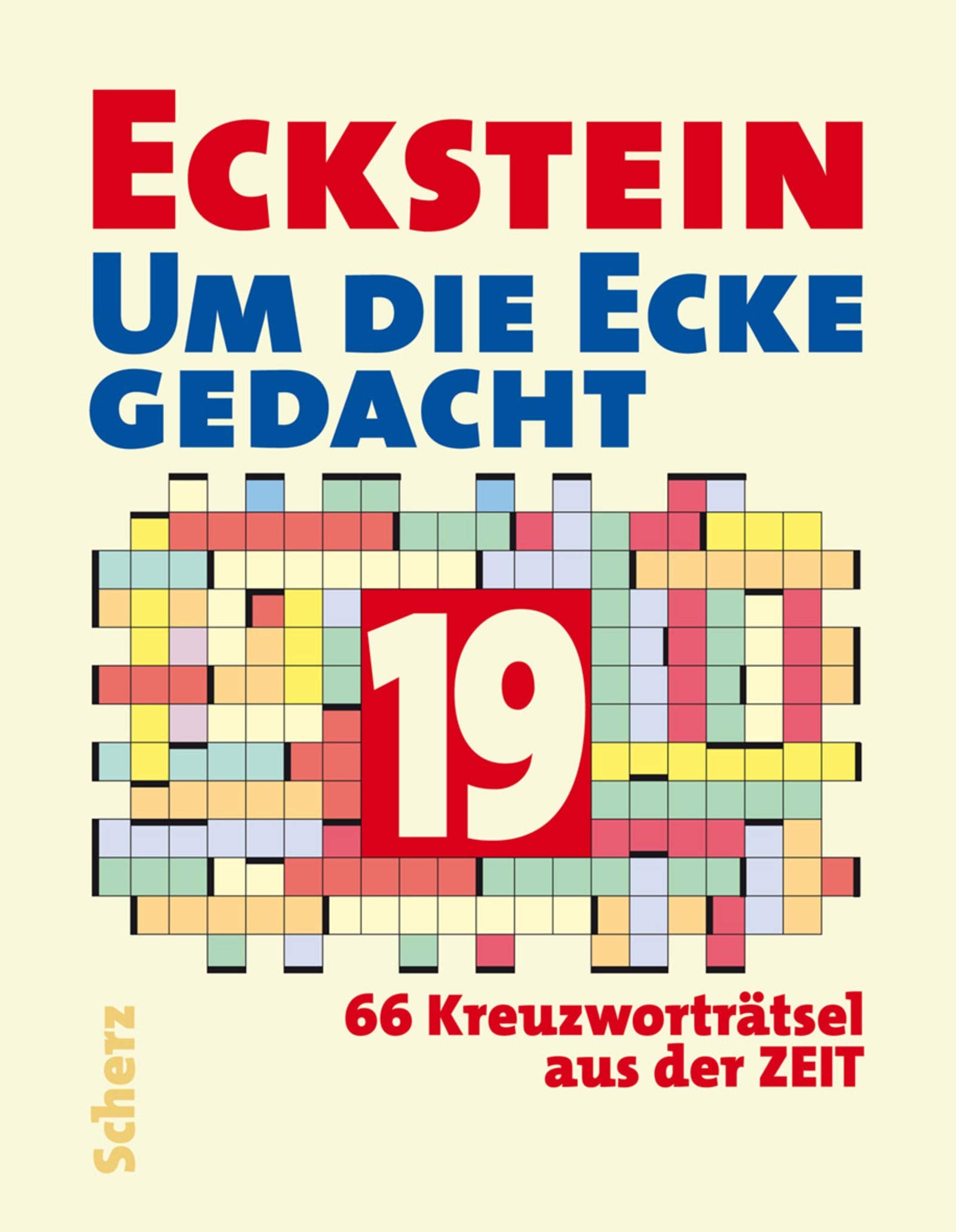 Um die Ecke gedacht 19: 66 Kreuzworträtsel aus der Zeit (Populäres Sachbuch) Leisure & Fun