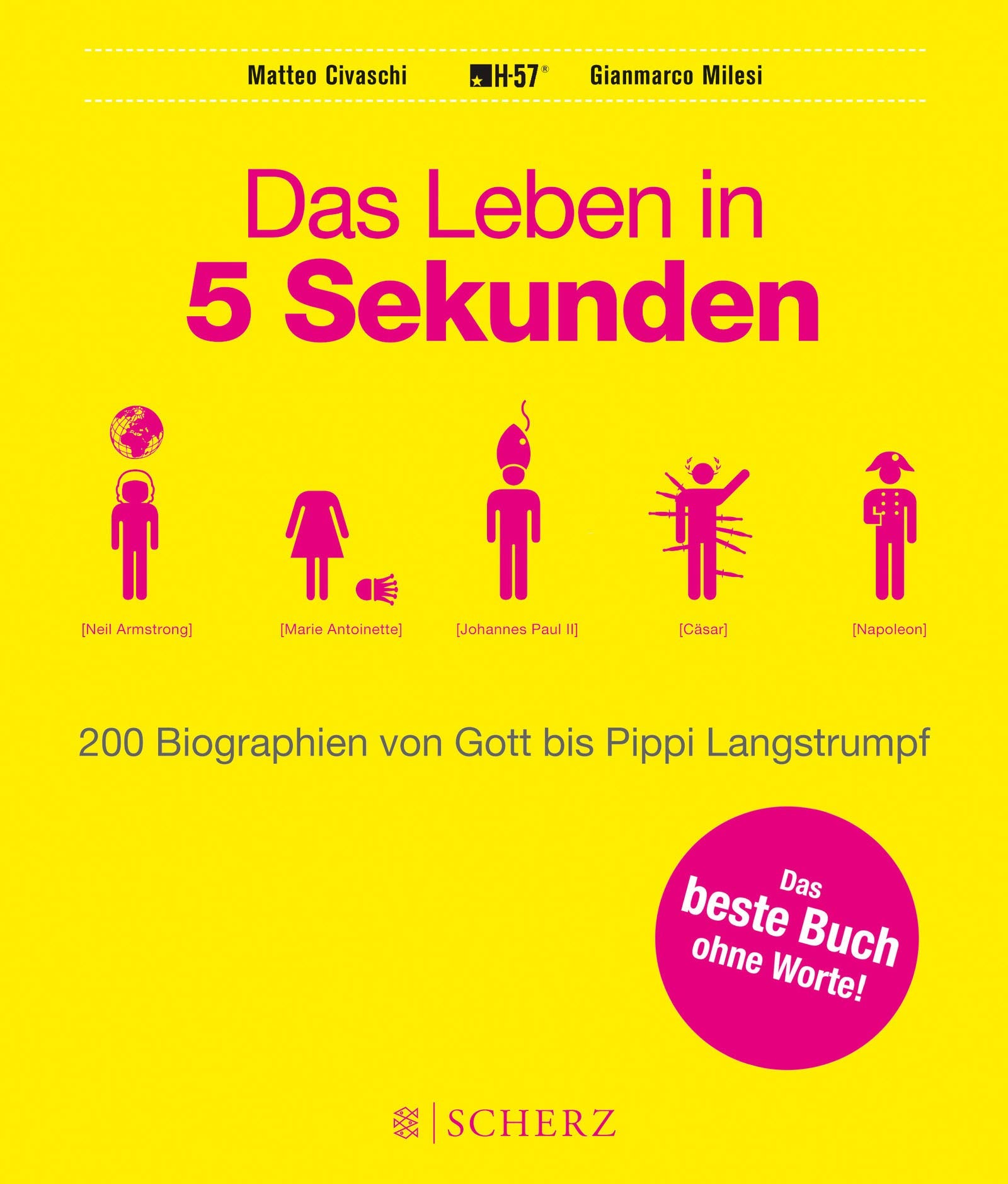 Das Leben in 5 Sekunden: 200 Biographien von Gott bis Pippi Langstrumpf (Populäres Sachbuch) Manga
