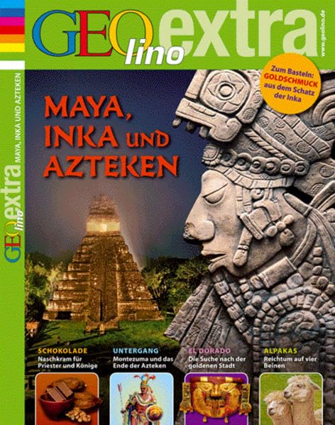 GEOlino extra Maya, Inka und Azteken Non-fiction