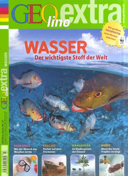 GEOlino Extra / Wasser, 27/2011: Der wichtigste Stoff der Welt Natural Sciences