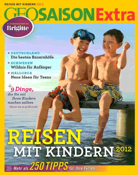 GEO Saison Extra / GEO Saison Extra 33/2012 - Reisen mit Kindern 2012: In Zus.-Arb. m. Brigitte Leisure, Home & Garden