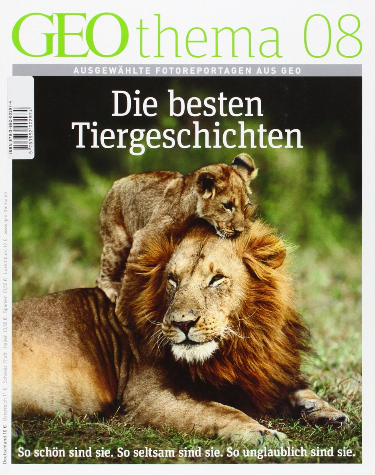 GEOthema 8/2014 - Die besten Tiergeschichten: so schön sind sie ; so seltsam sind sie ; so unglaublich sind sie Books