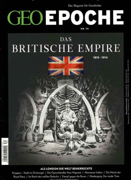 GEO Epoche (mit DVD) / GEO Epoche mit DVD 74/2015 - Das Britische Empire: DVD: The Birth of Empire – The East India Company Politics & History