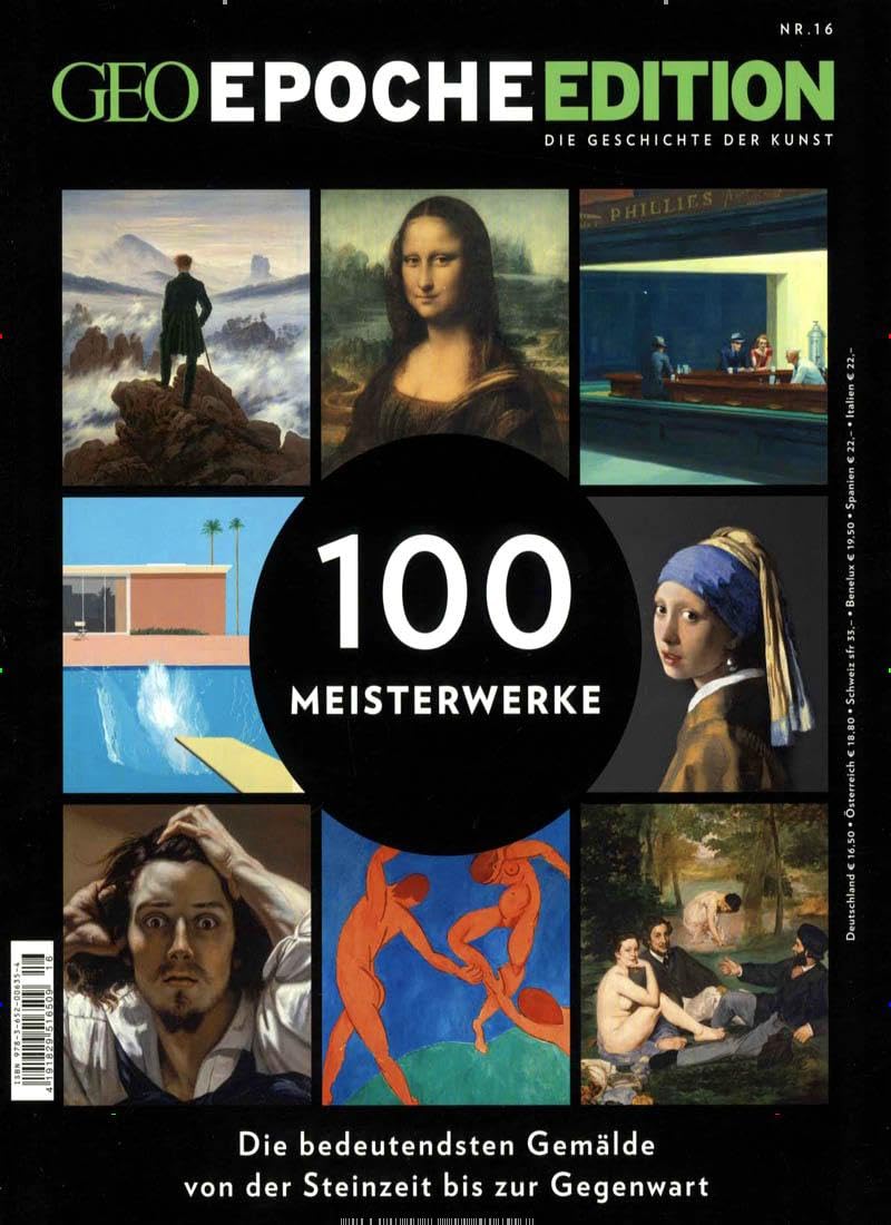 GEO Epoche Edition / GEO Epoche Edition 16/2017 - 100 Meisterwerke: Die bedeutendsten Gemälde von der Steinzeit bis zur Gegenwart. Film, Art & Culture