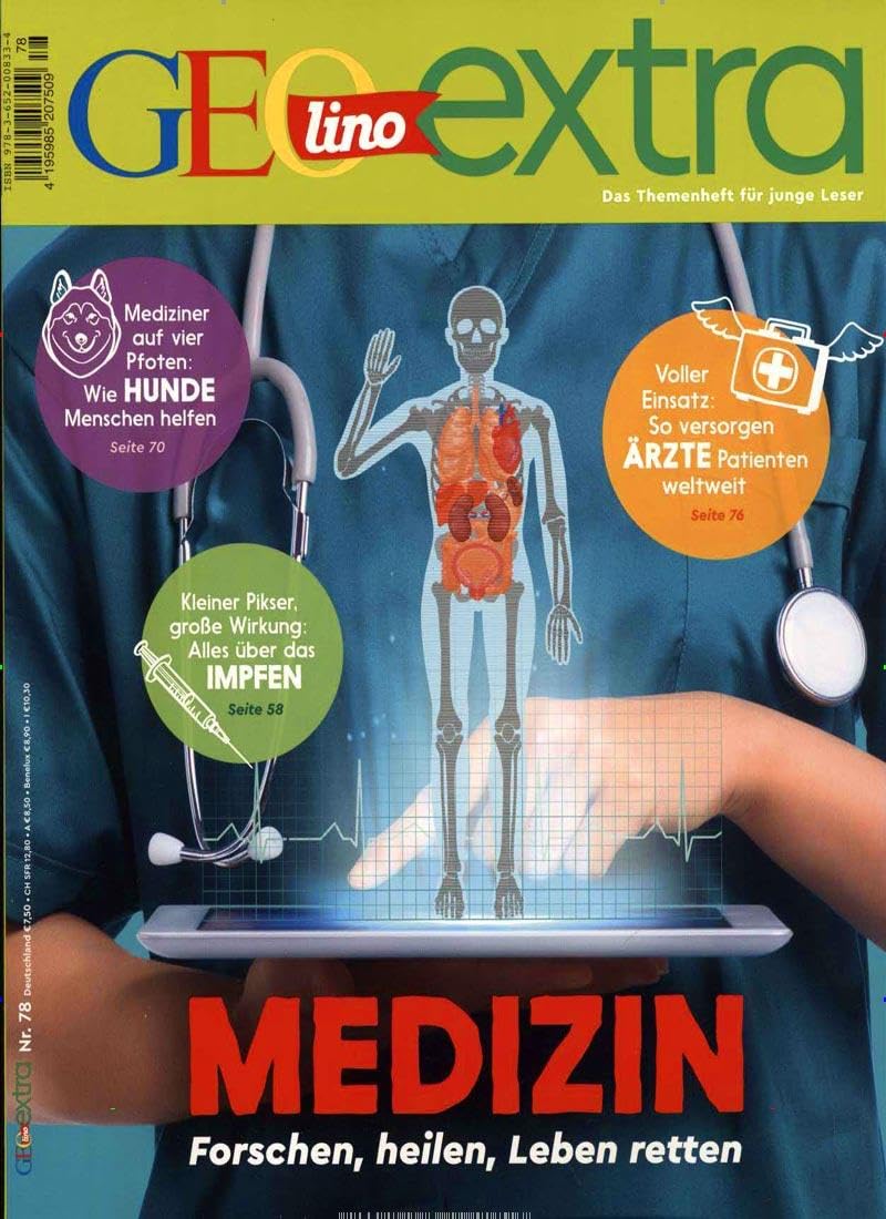 GEOlino Extra / GEOlino extra 78/2019 - Medizin: Forschen, heilen, Leben retten. Mediziner auf vier Pfoten: Wie Hunde Menschen helfen; Kleiner Pikser, ... So versorgen Ärzte Patienten weltweit Medicine