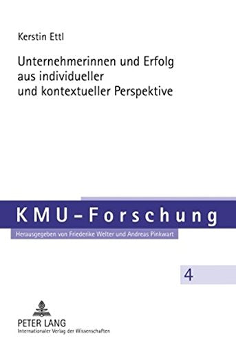 Unternehmerinnen Und Erfolg Aus Individueller Und Kontextueller Perspektive (Kmu-Forschung) Books